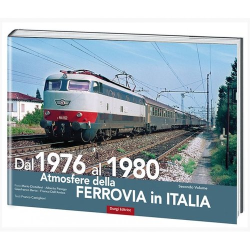 Libri - Dal 1976 al 1980 Atmosfere della Ferrovia in Italia