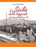 Libri - La Sicilia della leggenda. Gli indimenticabili anni '60