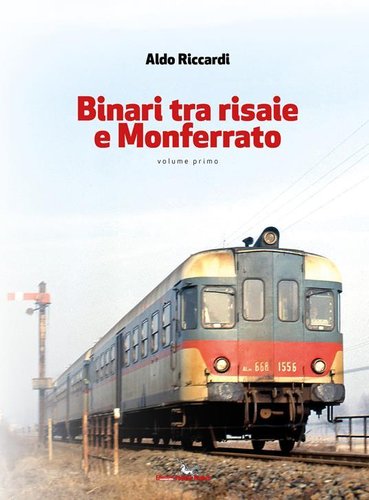 Libri - Binari tra Risaie e Monferrato