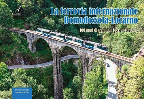 Libri - La ferrovia Internazionale Domodossola-Locarno