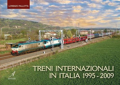 Libri - Treni internazionali in Italia 1995-2009